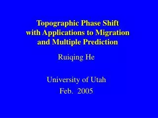 Topographic Phase Shift with Applications to Migration and Multiple Prediction