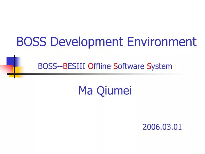 boss development environment boss b esiii o ffline s oftware s ystem