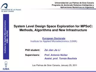 System Level Design Space Exploration for MPSoC: Methods, Algorithms and New Infrastructure