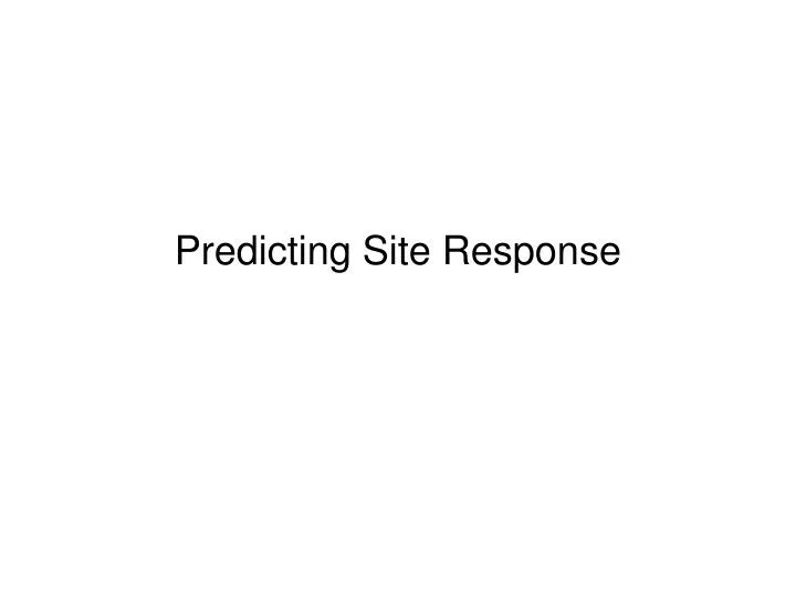 predicting site response