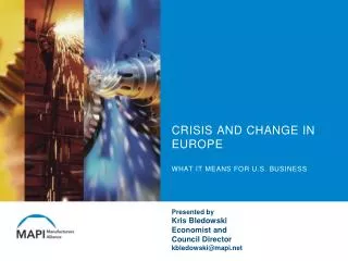 CRISIS AND CHANGE IN EUROPE WHAT IT MEANS FOR U.S. BUSINESS