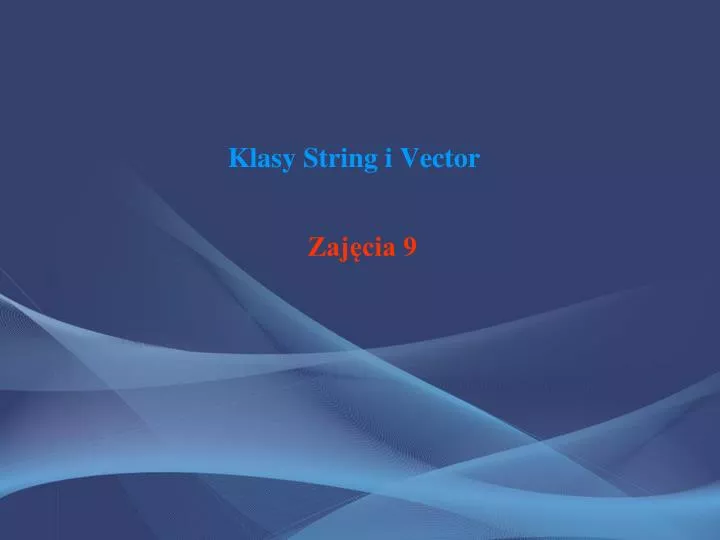 klasy string i vector