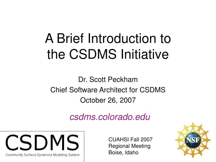 a brief introduction to the csdms initiative