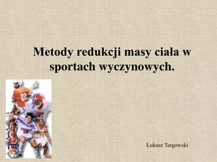 metody redukcji masy cia a w sportach wyczynowych