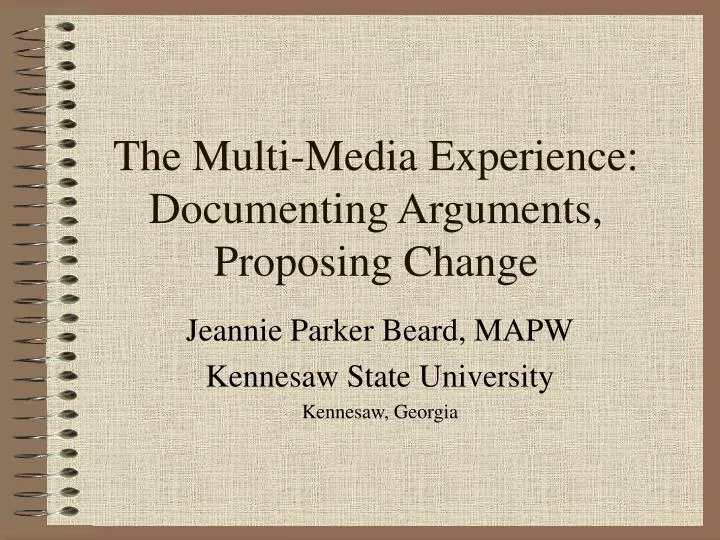 the multi media experience documenting arguments proposing change