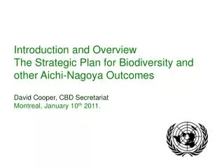 Introduction and Overview The Strategic Plan for Biodiversity and other Aichi-Nagoya Outcomes