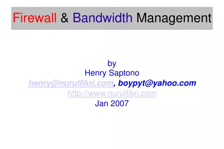 by henry saptono henry@nurulfikri com boypyt@yahoo com http www nurulfikri com jan 2007