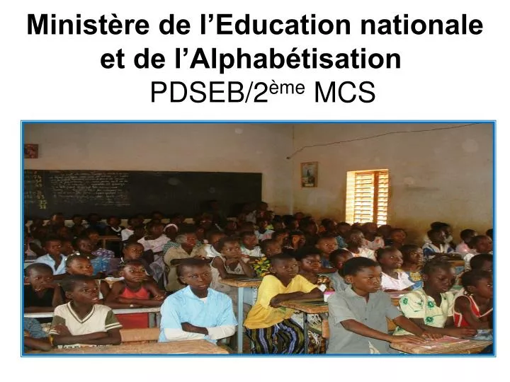 PPT - Ministère De L’Education Nationale Et De L’Alphabétisation PDSEB ...