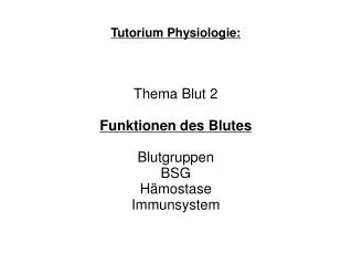 thema blut 2 funktionen des blutes blutgruppen bsg h mostase immunsystem