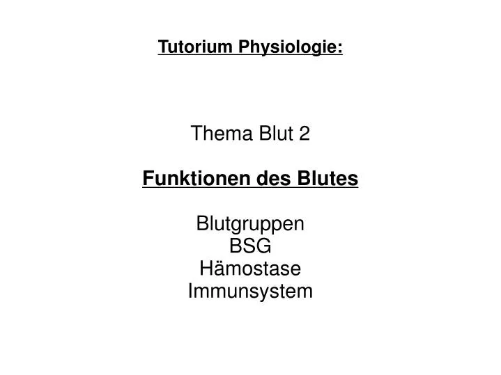 thema blut 2 funktionen des blutes blutgruppen bsg h mostase immunsystem