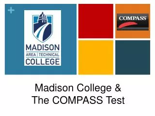 Madison College &amp; The COMPASS Test