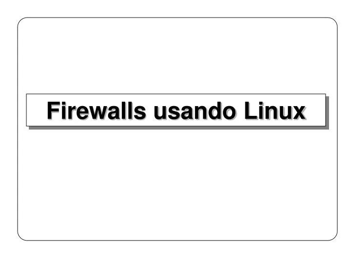 firewalls usando linux