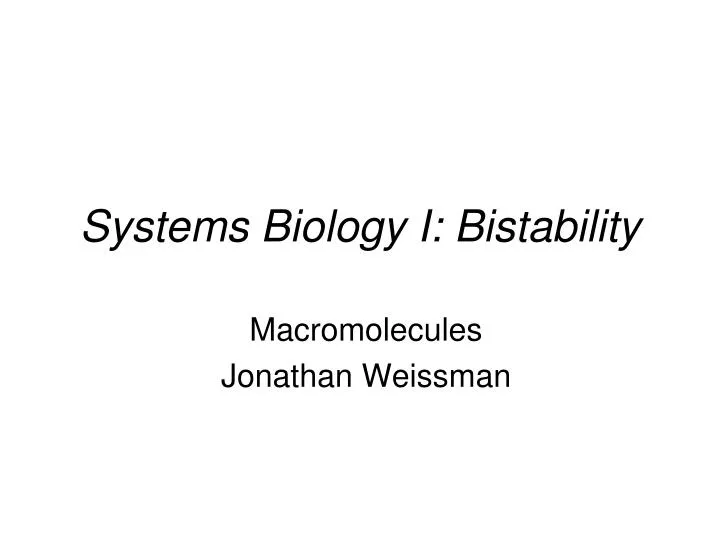 systems biology i bistability