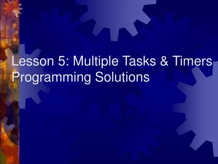 lesson 5 multiple tasks timers programming solutions