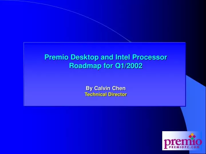 premio desktop and intel processor roadmap for q1 2002