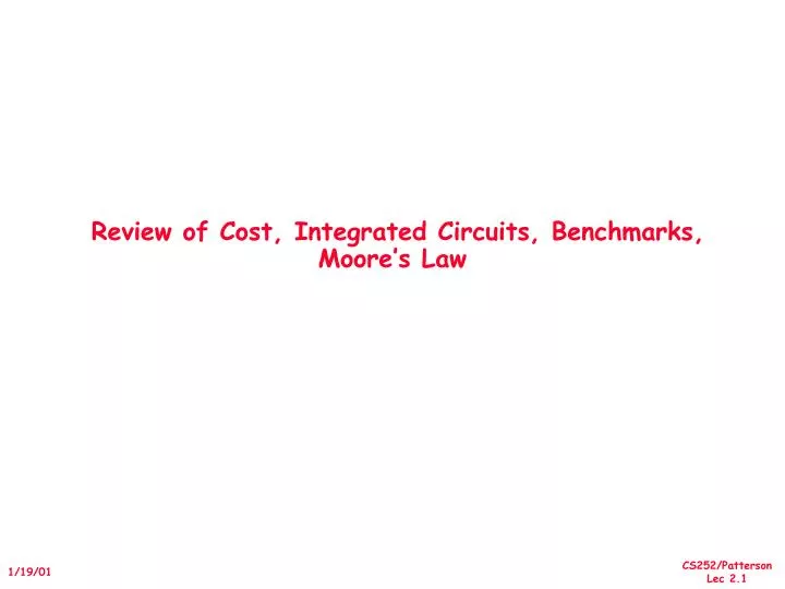 review of cost integrated circuits benchmarks moore s law