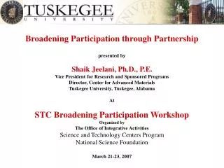 Broadening Participation through Partnership presented by Shaik Jeelani, Ph.D., P.E.
