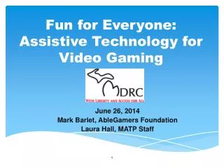 Fun for Everyone: Assistive Technology for Video Gaming