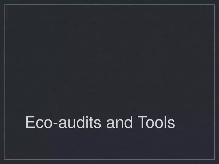 eco audits and tools