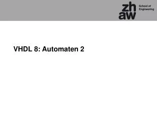 vhdl 8 automaten 2