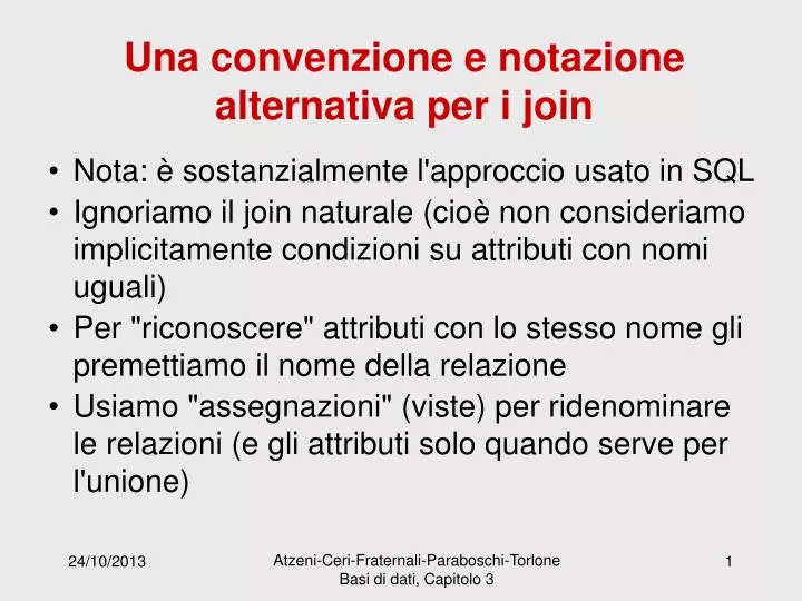 una convenzione e notazione alternativa per i join