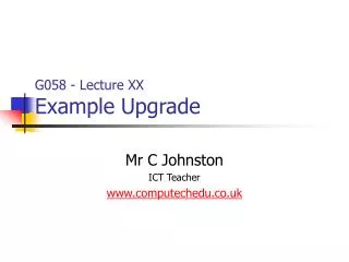 G058 - Lecture XX Example Upgrade