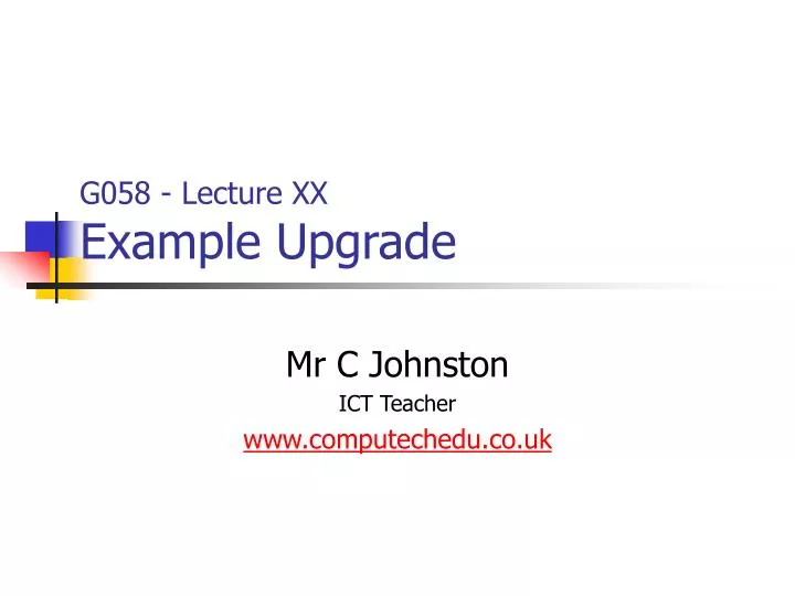 g058 lecture xx example upgrade