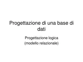 progettazione di una base di dati