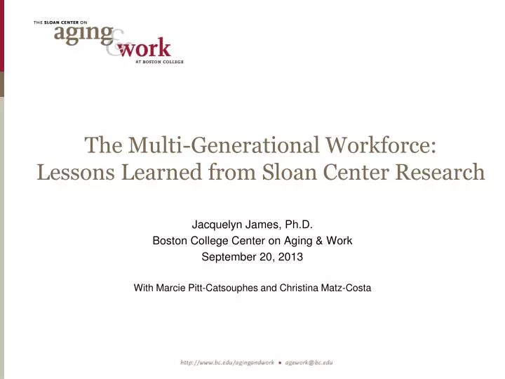the multi generational workforce lessons learned from sloan center research