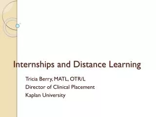 Internships and Distance Learning