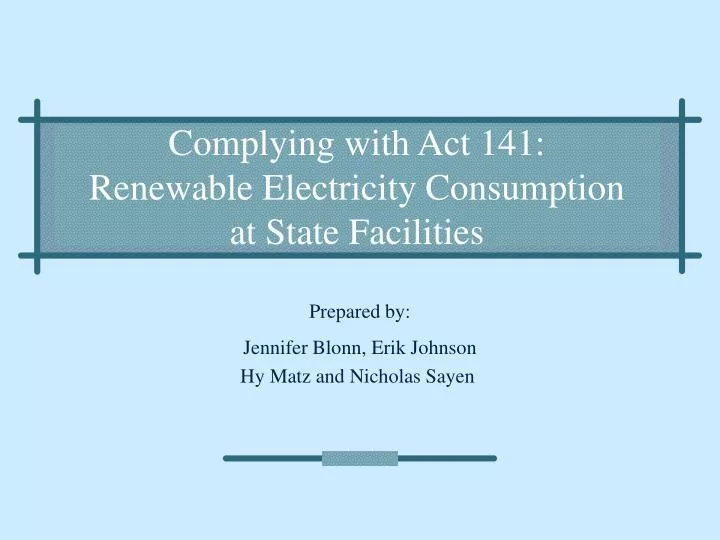 complying with act 141 renewable electricity consumption at state facilities