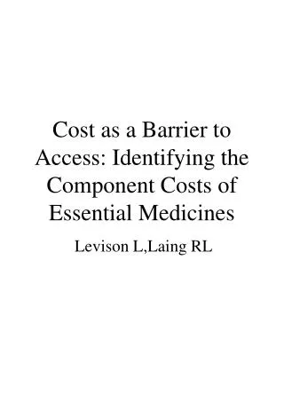 Cost as a Barrier to Access: Identifying the Component Costs of Essential Medicines