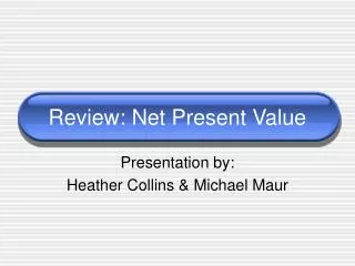 Review: Net Present Value