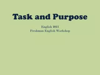 Task and Purpose
