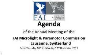 Agenda of the Annual Meeting of the FAI Microlight &amp; Paramotor Commission Lausanne, Switzerland