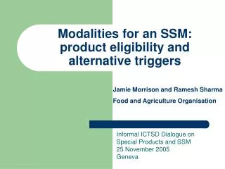 Modalities for an SSM: product eligibility and alternative triggers