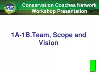 1A-1B.Team, Scope and Vision