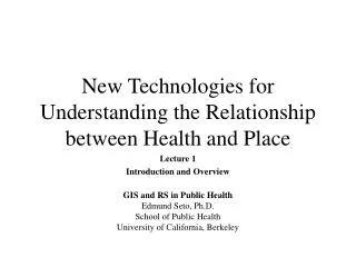 New Technologies for Understanding the Relationship between Health and Place