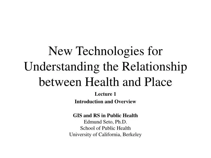 new technologies for understanding the relationship between health and place