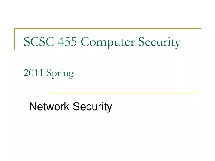 scsc 455 computer security 2011 spring