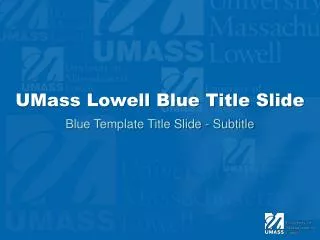 UMass Lowell Blue Title Slide