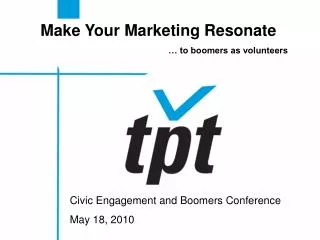 Civic Engagement and Boomers Conference May 18, 2010