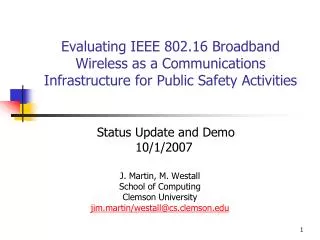 J. Martin, M. Westall School of Computing Clemson University jim.martin/westall@cs.clemson