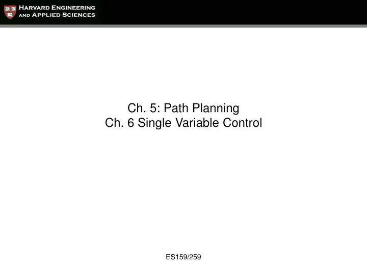 ch 5 path planning ch 6 single variable control