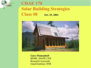 CDAE 170 Solar Building Strategies Class #8 Oct. 25, 2004