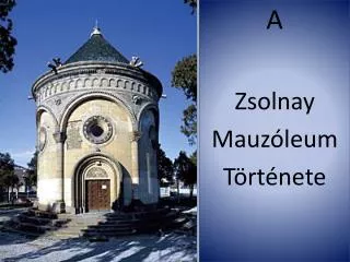 a zsolnay mauz leum t rt nete