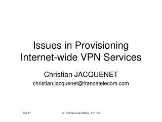 Issues in Provisioning Internet-wide VPN Services