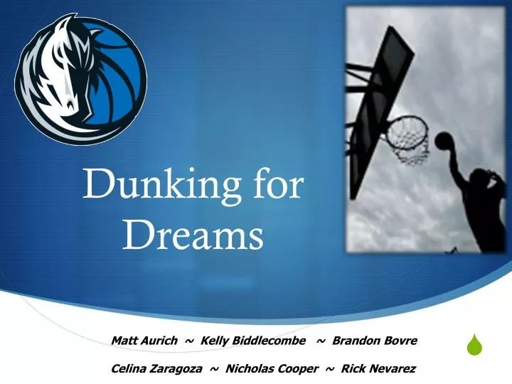 dunking for dreams
