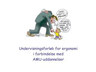 undervisningsforl b for ergonomi i forbindelse med amu uddannelser