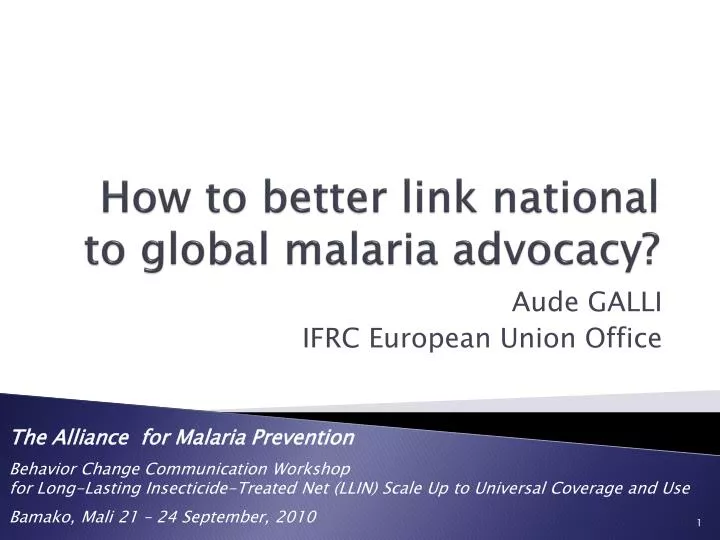 how to better link national to global malaria advocacy
